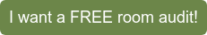 I want a FREE room audit!