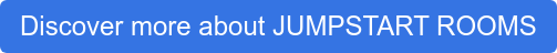 Discover more about JUMPSTART ROOMS