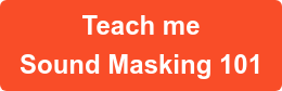 Teach me Sound Masking 101